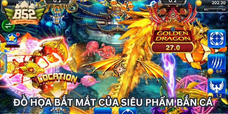 Đồ họa bắt mắt của siêu phẩm bắn cá