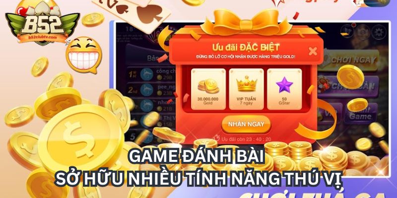 Game đánh bài sở hữu nhiều tính năng thú vị Game đánh bài sở hữu nhiều tính năng thú vị