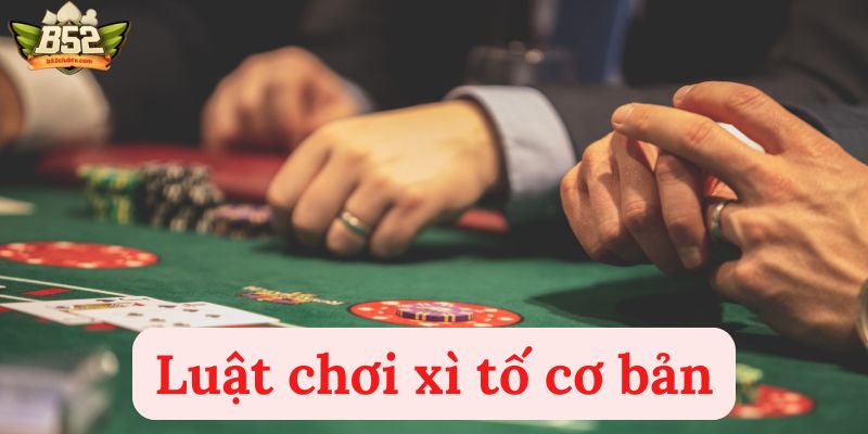 Giới thiệu luật chơi xì tố