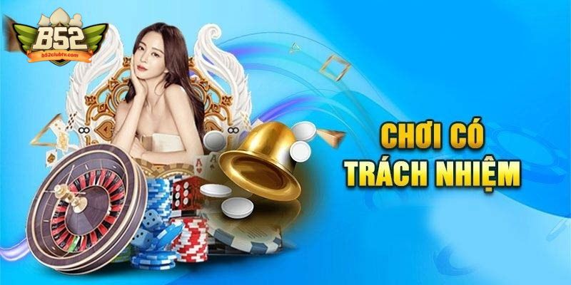 Nội dung quan trọng trong chính sách chơi có trách nhiệm
