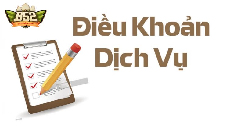 Nội dung trong điều khoản điều kiện B52club