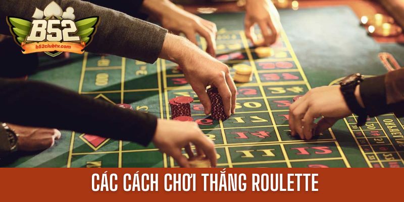 Review cách chơi thắng Roulette từ chuyên gia lão làng