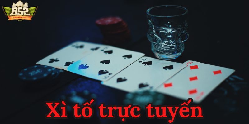 So sánh xì tố trực tuyến - xì tố truyền thống