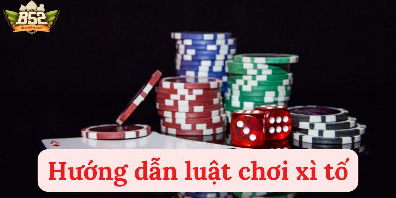 Tìm hiểu thuật ngữ và luật chơi xì tố chính xác